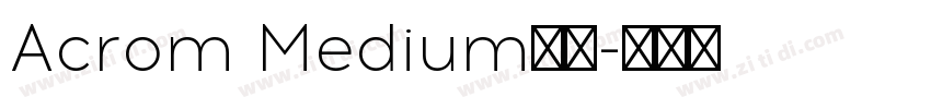 Acrom Medium字体字体转换